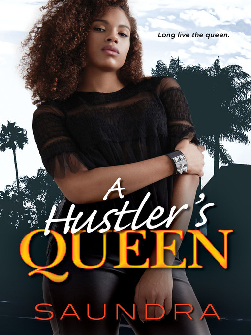 Title details for A Hustler's Queen by Saundra - Available